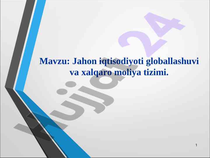 Jahon iqtisodiyoti globallashuvi va xalqaro moliya tizimi
