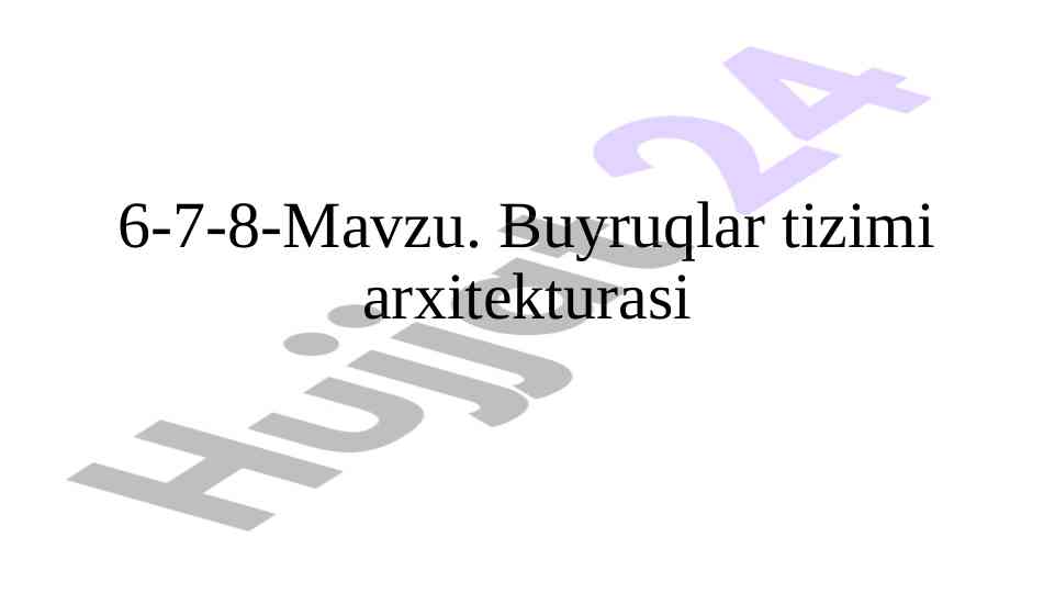 Buyruqlar tizimi arxitekturasining asosiy tamoyillari