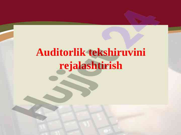 Auditorlik tekshiruvini rejalashtirish tamoyillari