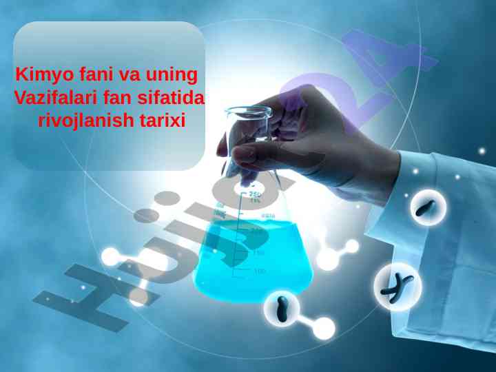 Kimyo fanining tarixi va vazifalari