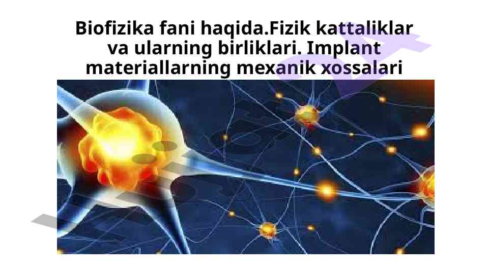 Biofizika fani va uning mavzulari haqida ma'lumotlar