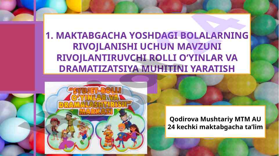 Maktabgacha bolalar uchun rolli o'yinlar yaratish