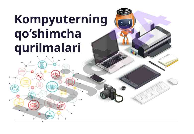 Kompyuterning qo‘shimcha qurilmalari haqida ma'lumot