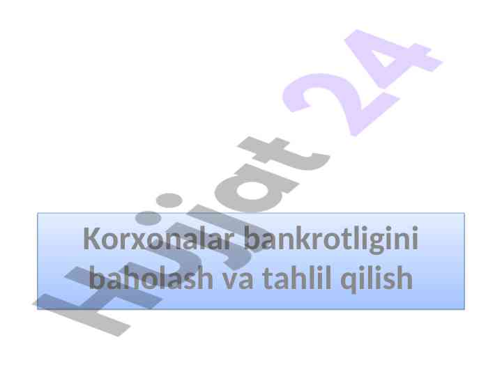 Bankrotlikni baholash va tahlil qilish mavzusi