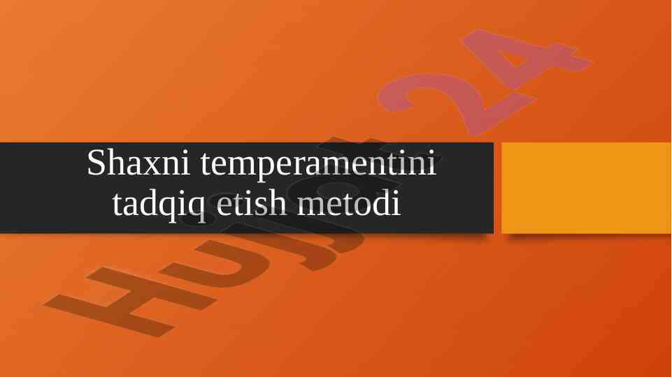 Shaxni temperamentini tadqiq etish metodi