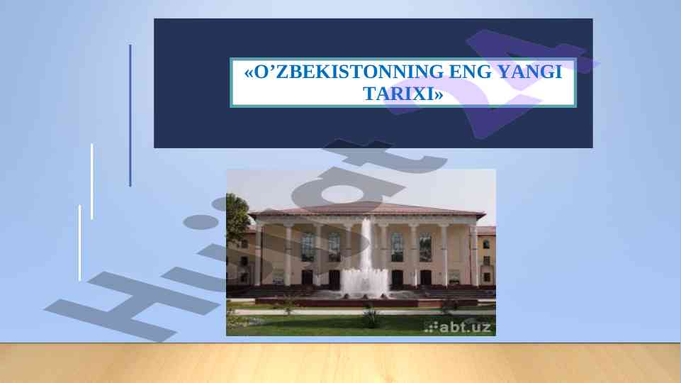 O‘zbekiston tarixi mustaqillik va ahamiyati