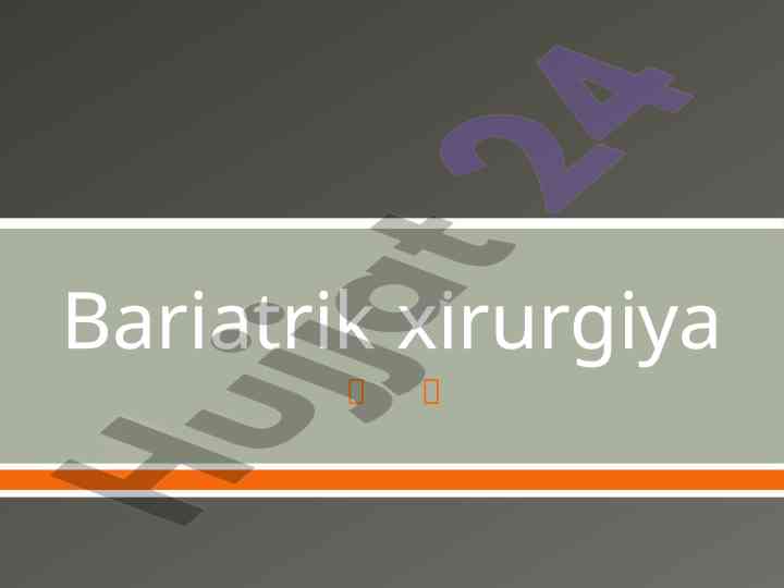 Bariatrik xirurgiya mavzusi bo'yicha tahlil