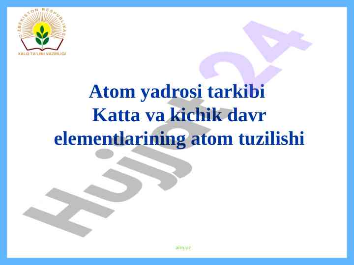Atom yadrosi tarkibi va radioaktiv nurlanish