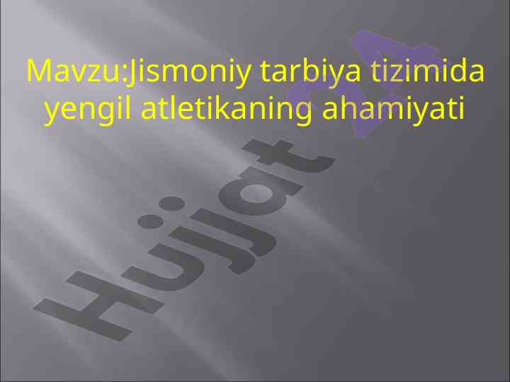 Yengil atletikaning jismoniy tarbiya tizimidagi ahamiyati
