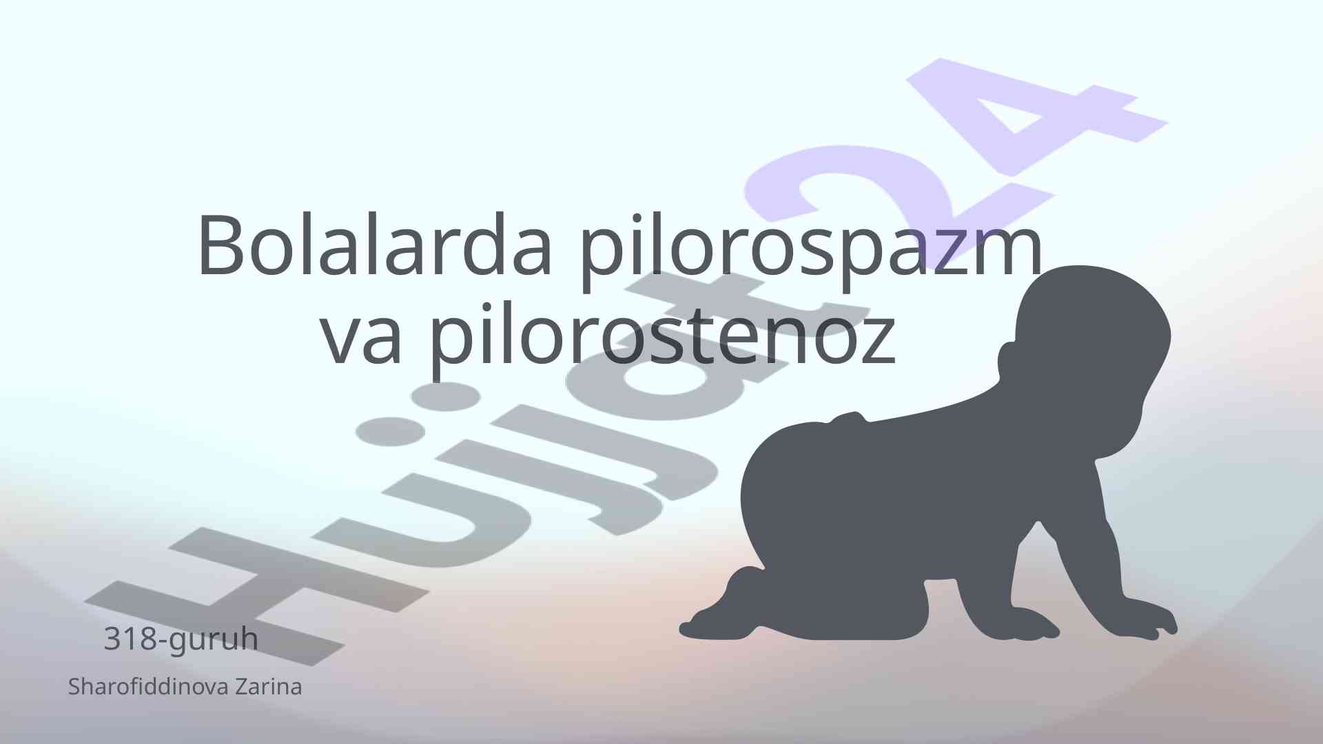 Bolalarda pilorospazm va pilorostenoz tahlili