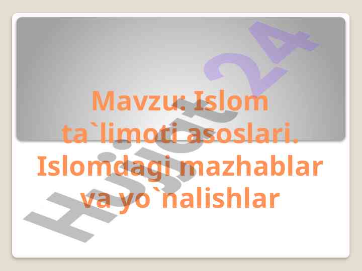 Islom ta'limoti asoslari va mazhablar