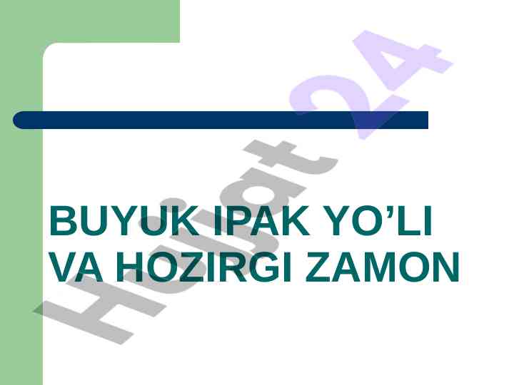 Buyuk ipak yo’li va hozirgi zamon tarixi