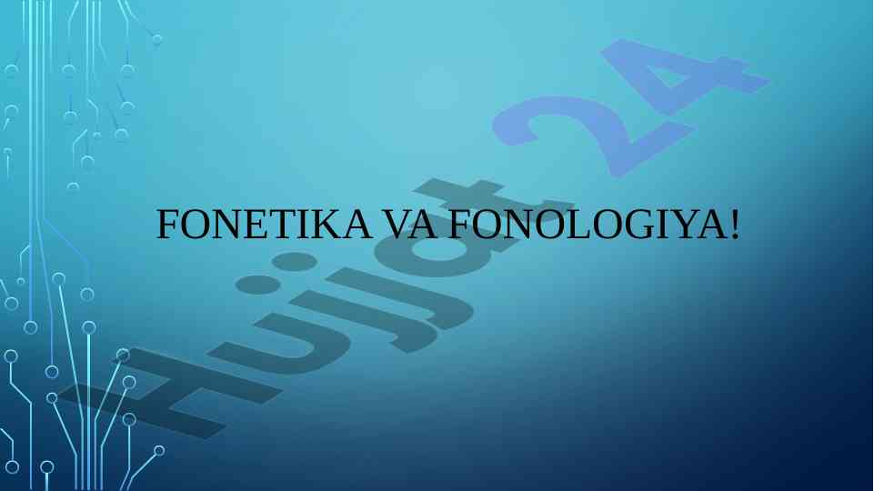 Fonetika va fonologiya asoslari va ta’riflari