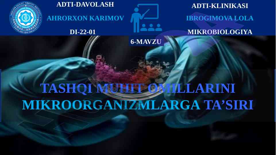 Tashqi muhit omillarining mikroorganizmlarga ta’siri