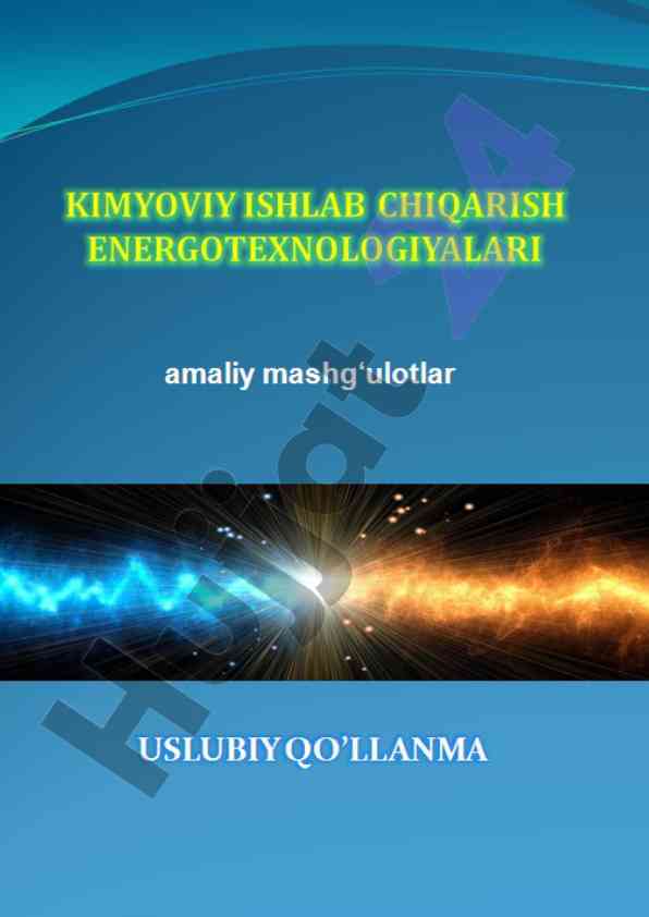 Kimyoviy ishlab chiqarish energotexnologiyalari uslubiy qo‘llanma