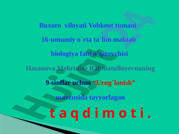 Urug‘lanish mavzusida taqdimot 9-sinflar uchun