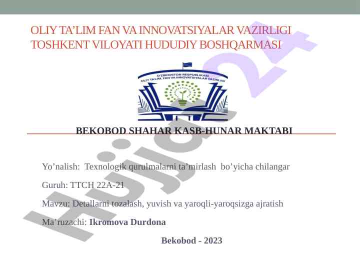 Detallarni tozalash va yuvish jarayonlari