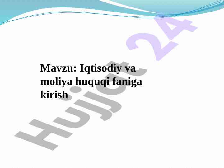 Iqtisodiy va moliya huquqi faniga kirish