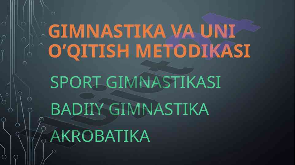 Sport gimnastikasi va uni o‘qitish metodikasi