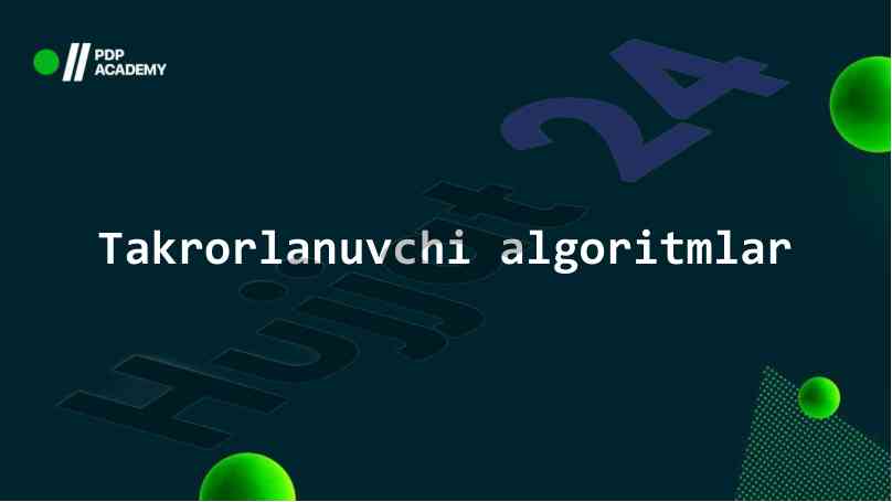Takrorlanuvchi algoritmlar amaliy mashqlar