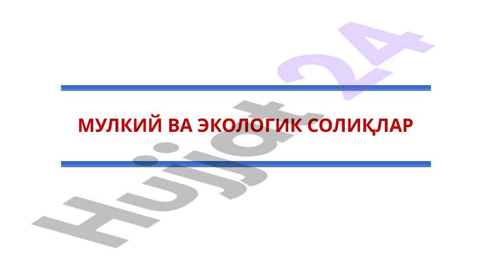 Mulkiy va ekologik soliqlar taqdimoti