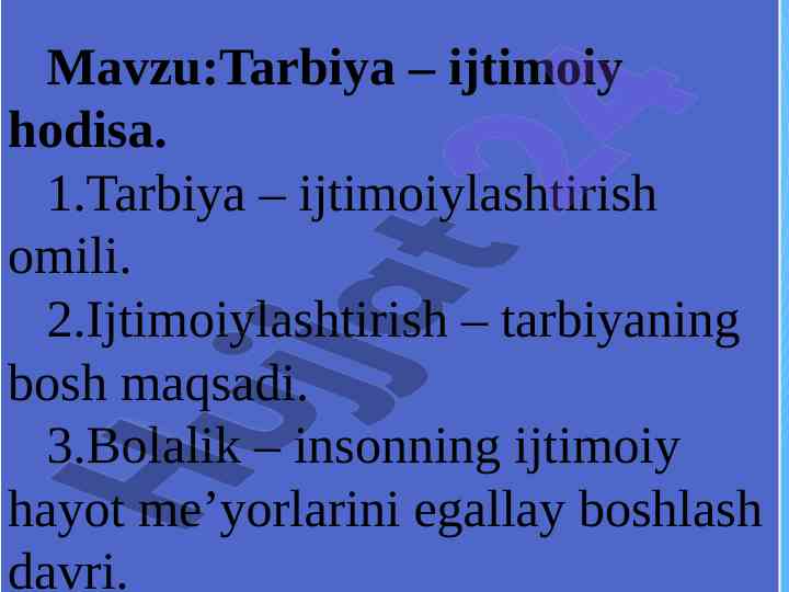 Tarbiya ijtimoiy hodisa va uning rivojlanish tamoyillari