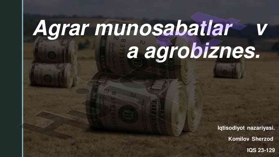 Agrar munosabatlar va agrobiznes iqtisodiy asoslari