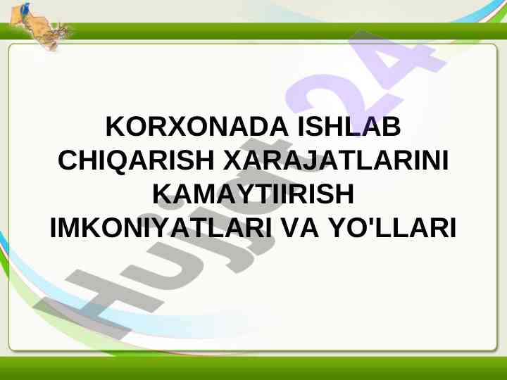 Ishlab chiqarish xarajatlarini kamaytirish usullari