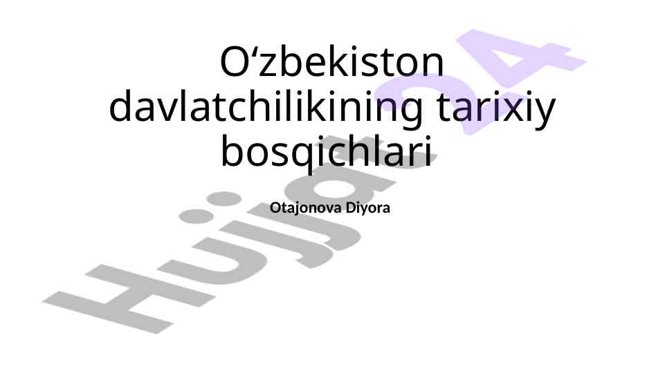 O'zbekiston davlatchilik tarixi va ilk bosqichlari