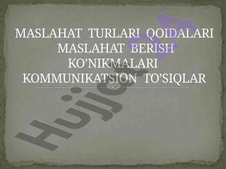 Psixologik maslahat turlari va qoidalari