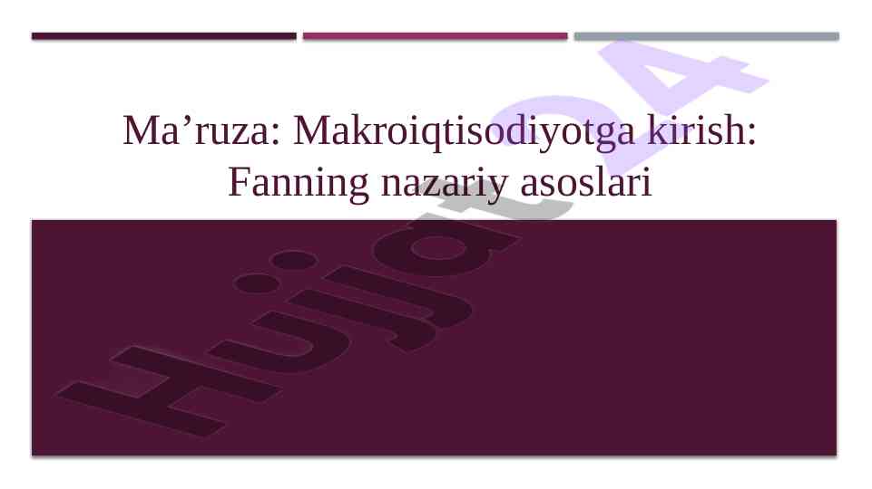 Makroiqtisodiyotga kirish fanning nazariy asoslari