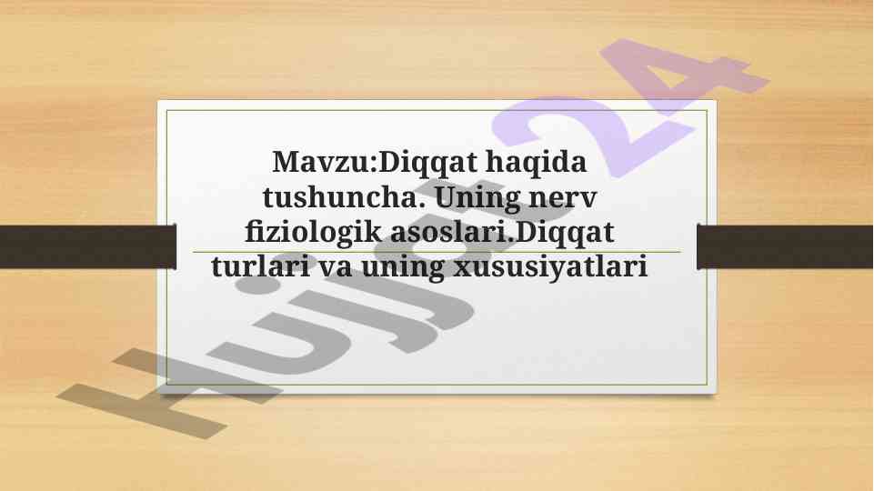 Diqqat haqida tushuncha va uni o'rganish usullari