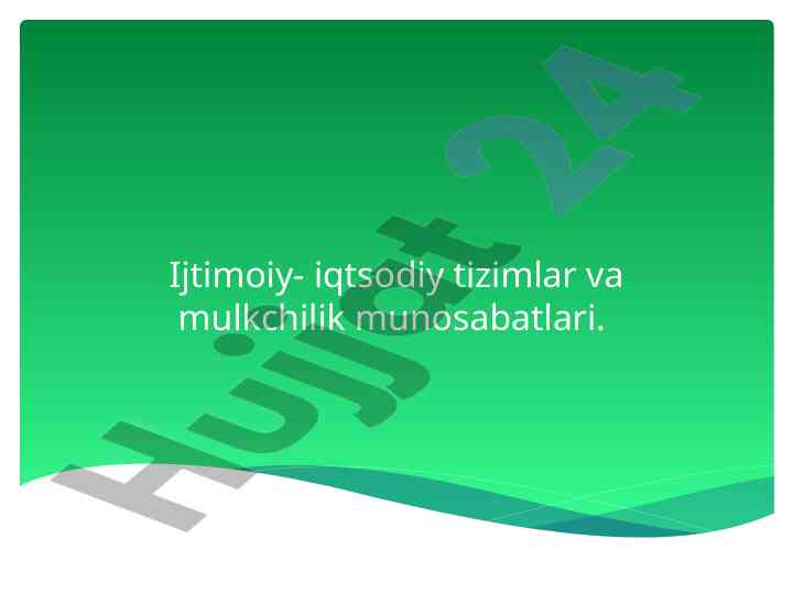 Iqtisodiy tizimlar va mulkchilik munosabatlari