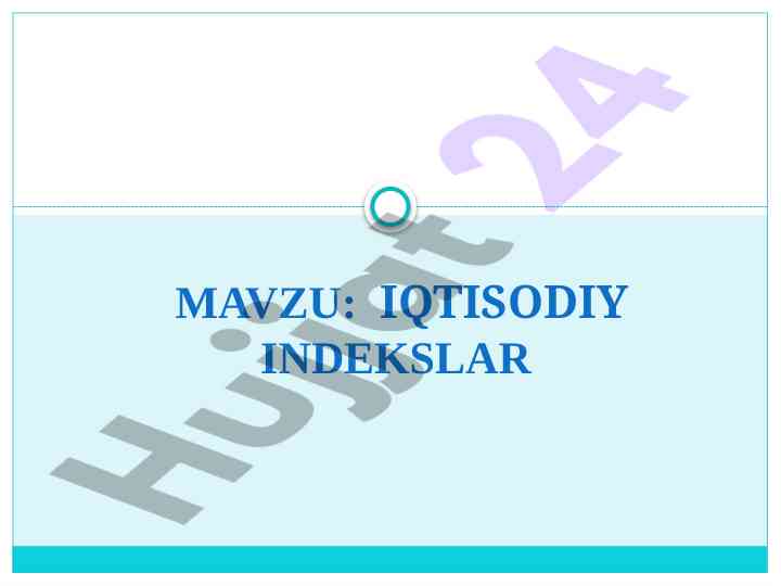Iqtisodiy indeklar turlari va ularning ahammiyati