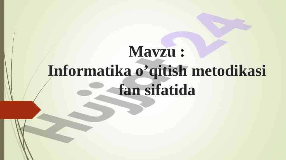 Informatika o‘qitish metodikasi asoslari