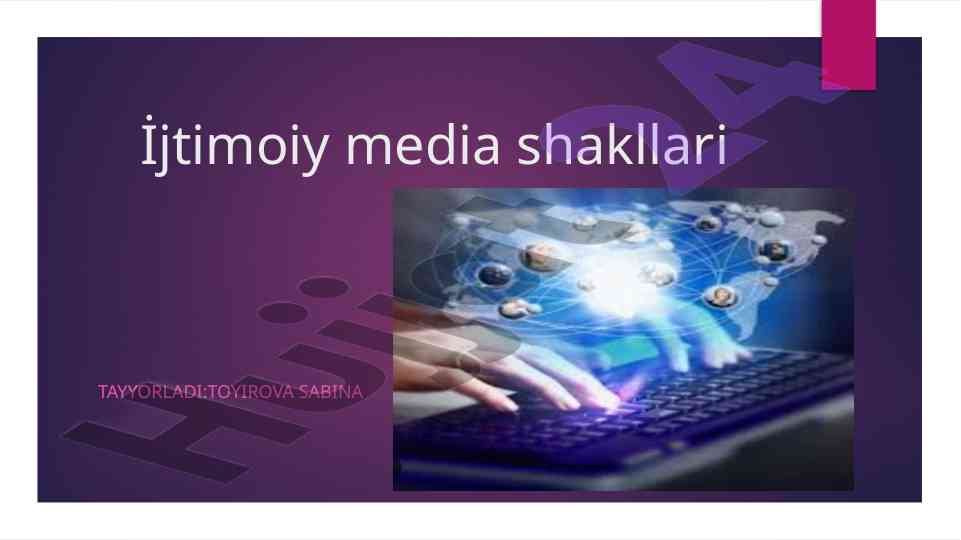 Ijtimoiy media shakllari va ularning ta’rifi