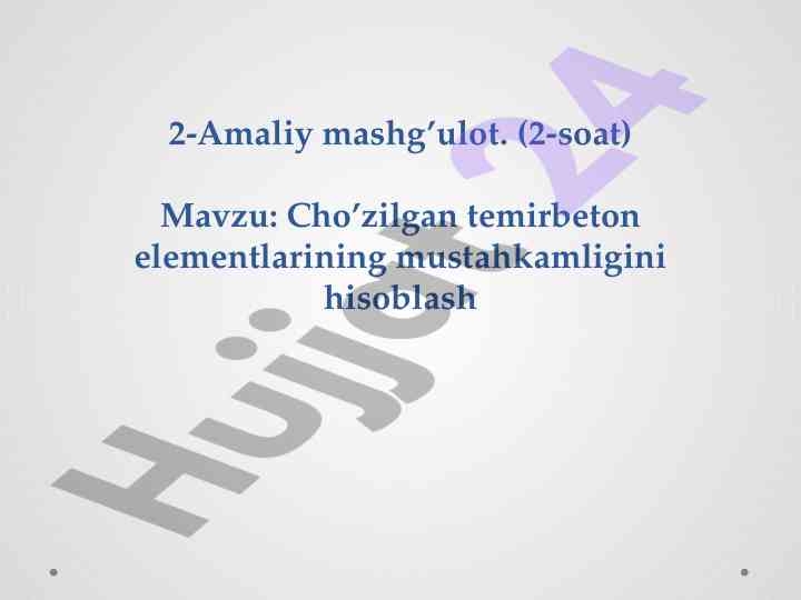 Cho’zilgan temirbeton elementlarining mustahkamligi