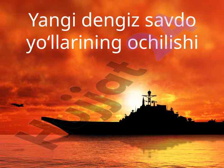 Yangi dengiz savdo yo‘llarining ochilishi ta'siri