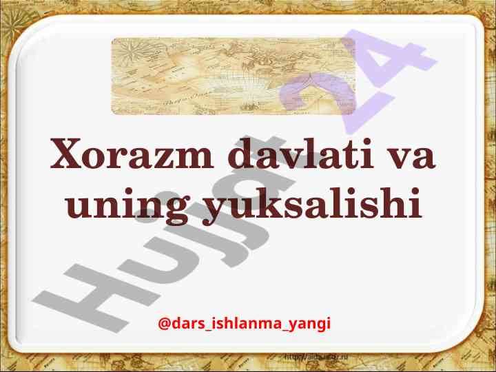 Xorazm davlati va uning yuksalishi