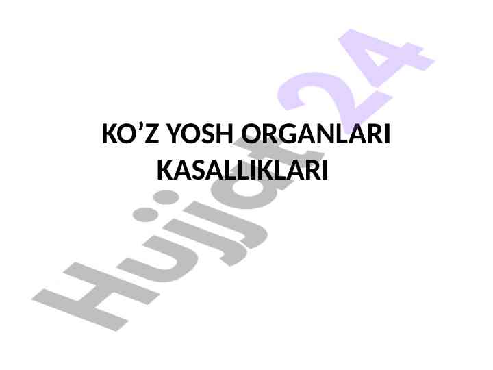 Koz yoshi organlari kasalliklari va davolash usullari