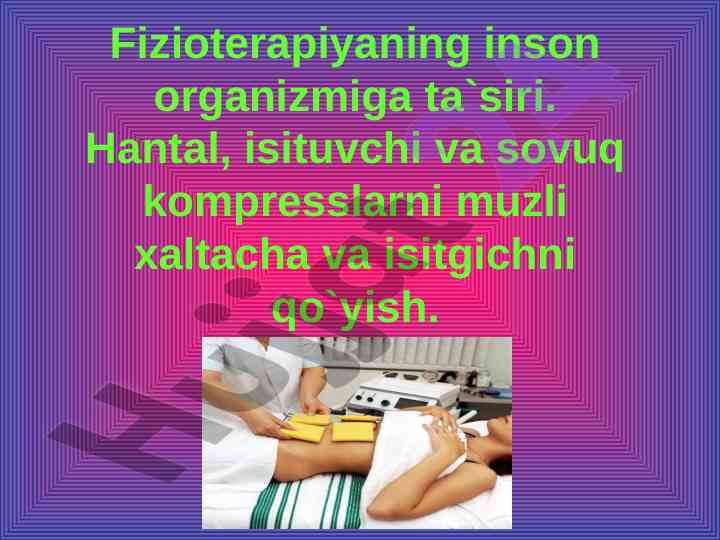 Fizioterapiya asoslari va kompresslarni qo‘llash