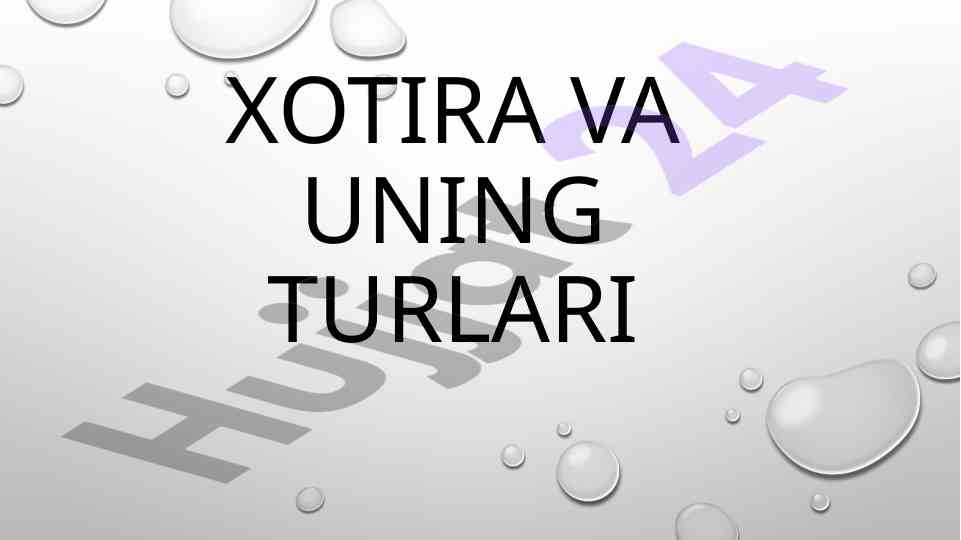 Xotira va uning turlari: asosiy g'oyalar