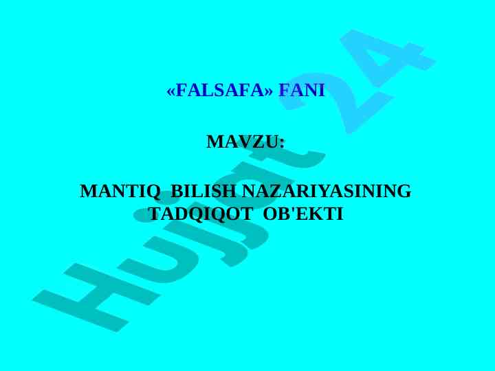 Mantiq bilish nazariyasining tadqiqot ob'ekti