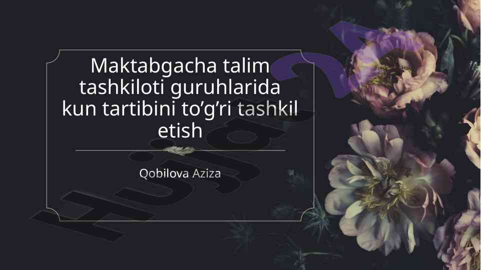 Maktabgacha ta'limda kun tartibini tashkil etish
