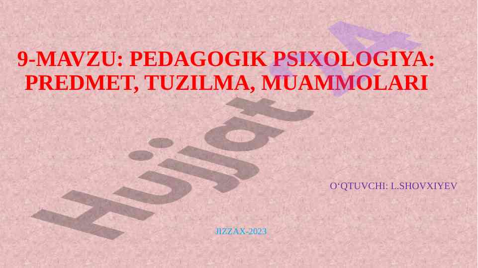 Pedagogik psixologiya fanining asosiy muammolari
