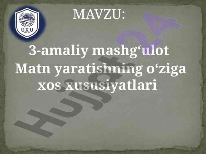 Matn yaratishning o‘ziga xos xususiyatlari
