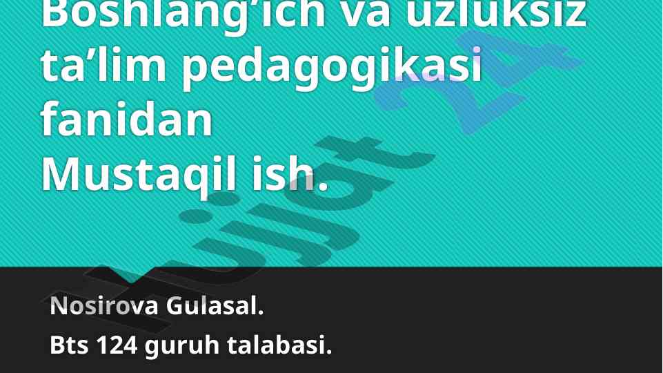 O’quvchilarning aqliy tarbiyasi va rivojlanishi