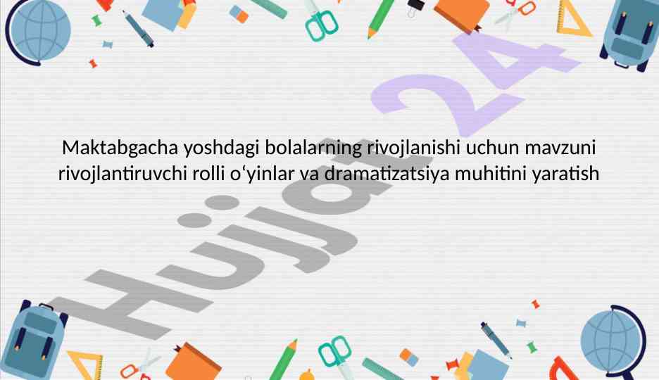 Rivojlanish uchun rolli o'yinlar va dramatizatsiya
