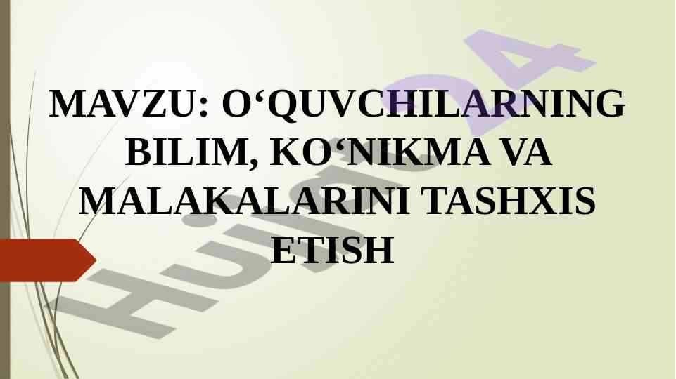 O‘quvchilarning bilim ko‘nikmalarini tashxis etish