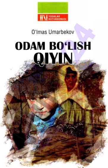 Odam bo'lish qiyin romanining tahlili